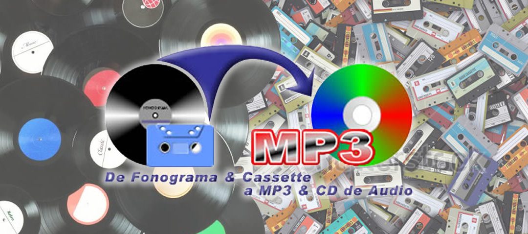 Cómo convertir tus discos de vinilo y cassettes a MP3 y CD de Audio, a la antigüita